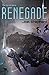 Renegade (The Spiral Wars, #1)