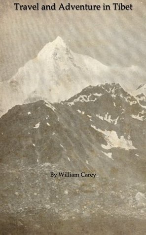 Travel and Adventure in Tibet (Including the Diary of Annie R. Taylor)