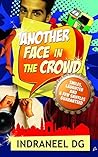 Another Face in the Crowd [Paperback] INDRANEEL DG
