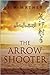 The Arrow Shooter (The Arro...