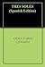 TRES SOLES (Spanish Edition)