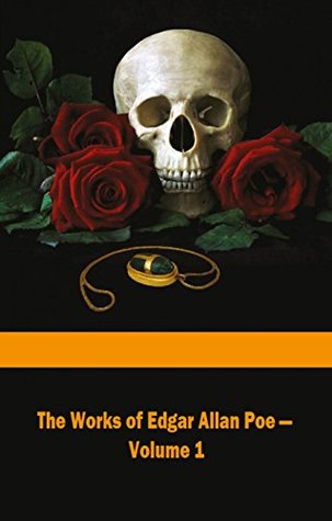 The Works of Edgar Allan Poe - Volume 1