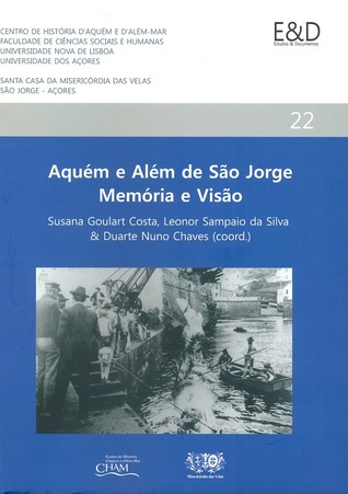 Aquém e Além de São Jorge: Memória e Visão