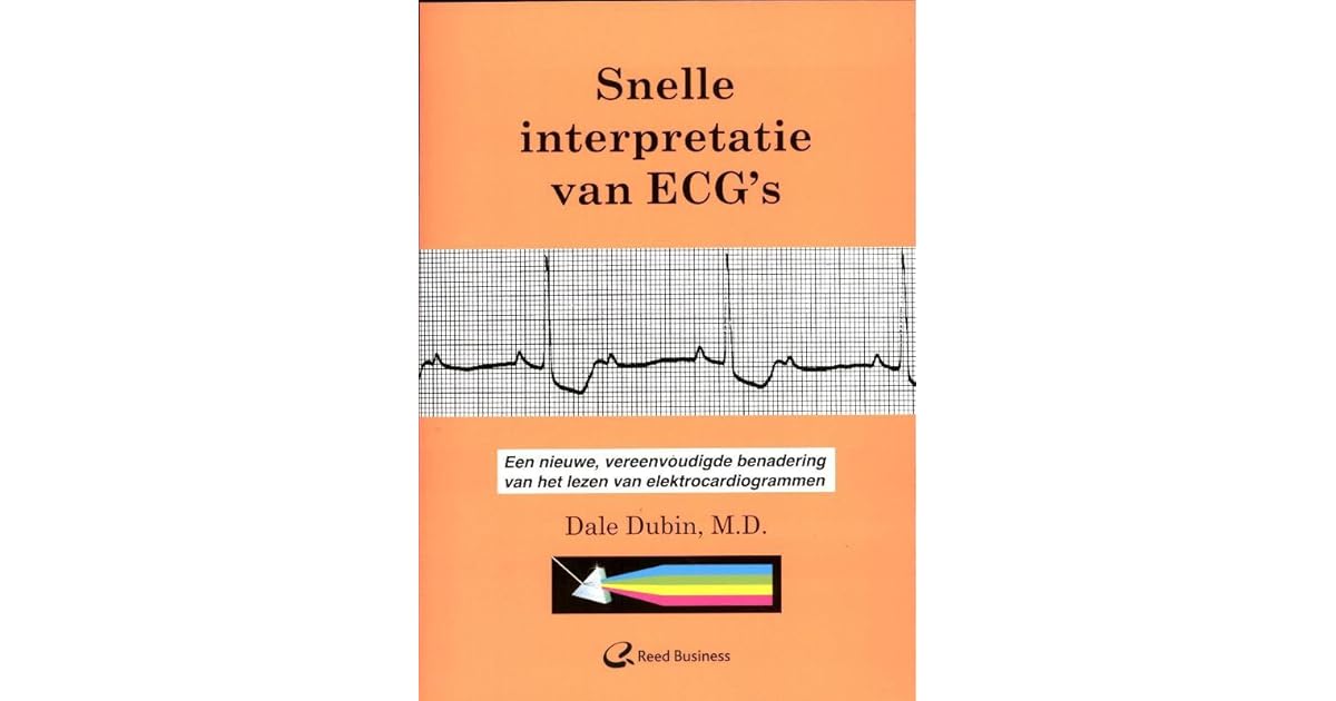 Snelle interpretatie van ECG's by Dale Dubin