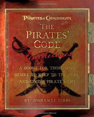 The Pirate Guidelines: A Book for Those Who Desire to Keep to the Code and Live a Pirate's Life (Paperback)
