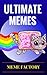 Memes: Ultimate Memes! Our BIGGEST Collection Yet of Epic Hilarious Internet Memes