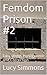 Femdom Prison #2: Facesitti...