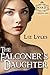The Falconer's Daughter: Book IV (The Falconer's Daughter Saga 4)