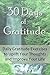 30 Days of Gratitude: Daily Gratitude Exercises to Uplift Your Thoughts and Improve Your Life