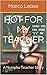 Hot For My Teacher: A Nympho Teacher Story