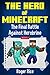 The Hero of Minecraft (Book 4) by Roger Rice