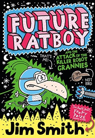 Future Ratboy and the Attack of the Killer Robot Grannies (Kindle Edition)