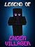 Legend Of EnderVillager (ENDVENTURES SERIES Book 27)