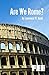 Are We Rome? by Lawrence  W. Reed