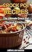 Crockpot recipes: The ultimate crockpot recipes cookbook