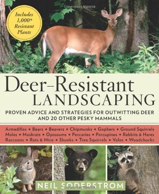 Deer-Resistant Landscaping: Proven Advice and Strategies for Outwitting Deer and 20 Other Pesky Mammals (Paperback)