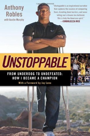 Unstoppable: From Underdog to Undefeated: How I Became a Champion (Hardcover)
