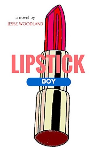 Lipstick Boy (Kindle Edition)