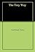The Trey Way by Garland Tyree