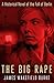 The Big Rape: A Historical Novel of the Fall of Berlin