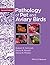 Pathology of Pet and Aviary Birds