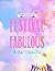 Festival Fabulous: 45 Craft & Styling Projects for a Unique Festivals Experience