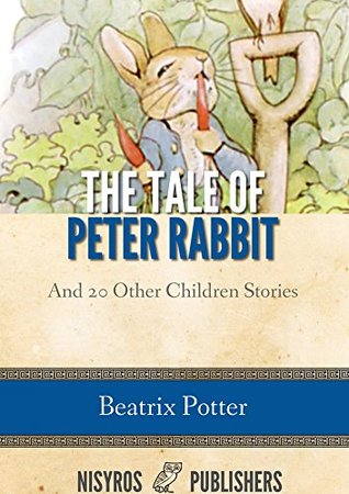 The Tale of Peter Rabbit and 20 Other Children Stories (Kindle Edition)