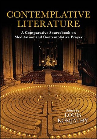 Contemplative Literature: A Comparative Sourcebook on Meditation and Contemplative Prayer (Kindle Edition)