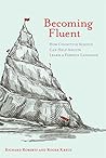 Becoming Fluent by Richard M. Roberts