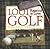 1,001 Reasons to Love Golf by Mary Tiegreen