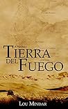 Tierra del Fuego (A Novella) Tierra del Fuego (A Novella)