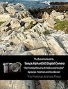 The Complete Guide to Sony's Alpha 6000 Digital Camera