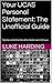 Your UCAS Personal Statement: The Unofficial Guide: Top tips and tricks the other books won't tell you