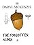 THE FORGOTTEN ACORN