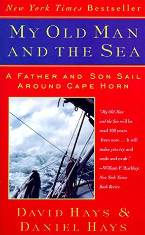 My Old Man and the Sea: A Father and Son Sail Around Cape Horn (Paperback)