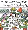 The Saturday Evening Pearls: A Pearls Before Swine Collection