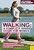 Walking A Complete Guide for Women