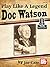 Play Like a Legend: Doc Watson