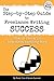 The Step-by-Step Guide to Freelance Writing Success: How to Break In and Start Earning — Fast! (Freelance Writers Den Book 2)