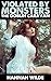 Violated By Monsters: The G...