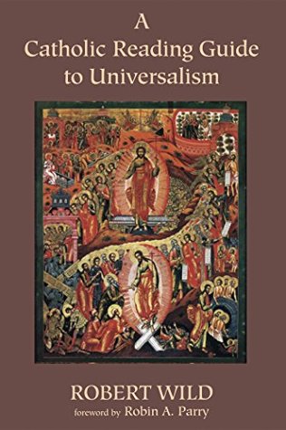 A Catholic Reading Guide to Universalism (Kindle Edition)