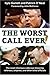 The Worst Call Ever!: The Most Infamous Calls Ever Blown by Referees, Umpires, and Other Blind Officials
