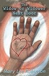The Widow or Widower Next Door by MaryLee Robinson The Widow or Widower Next Door by MaryLee Robinson