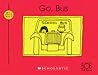 Go, Bus (Bob Books Set 2: Advancing Beginners)