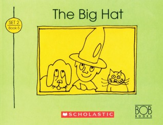 The Big Hat (Bob Books Set 2: Advancing Beginners)
