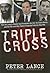 Triple Cross