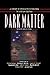 Dark Matter: A Century of Speculative Fiction from the African Diaspora (Dark Matter (Aspect))