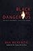 Black Girl Dangerous On Race, Queerness, Class and Gender by Mia McKenzie