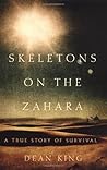 Skeletons on the Zahara: A True Story of Survival