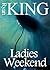 Ladies Weekend